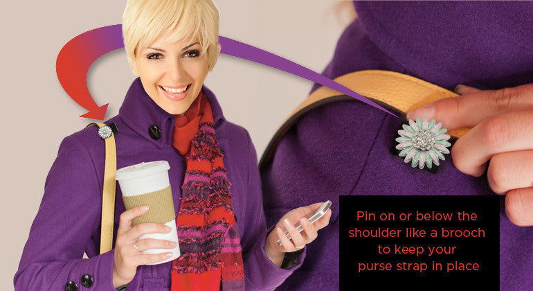 keep your purse strap from falling off your shoulder while shopping, traveling, or out walking along!